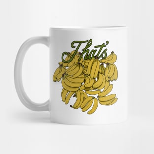 That's BANANAS Mug